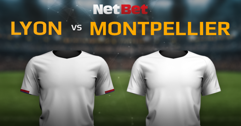 Olympique Lyonnais VS Montpellier Hérault Sport Club | NetBet Blog